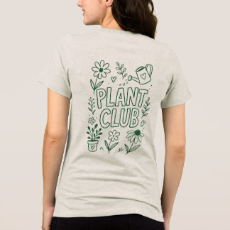 Plant Club Gardening Plant Lover Tri-Blend Shirt