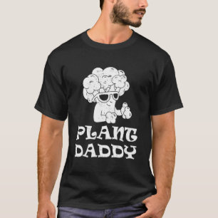 Plant Daddy Funny Gardening Houseplants Landscapin T-Shirt