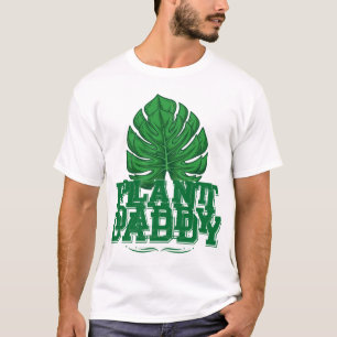 Plant Daddy Funny Monstera Plant Lover Gift T-Shirt