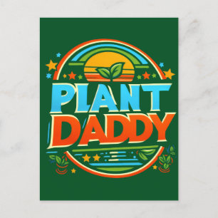 Plant Daddy Houseplants Gardening Landscaping Dads Postcard