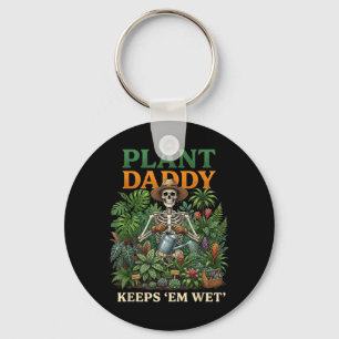 Plant Daddy Keeps Em Wet Funny Skeleton Gardening Key Ring