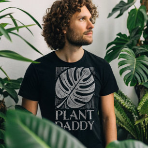 Plant Daddy Monstera Leaf House Plant Lover T-Shirt