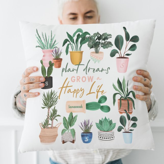 Plant Dreams Grow a Happy Life Crazy Plant Lady Cushion (Creator Uploaded)