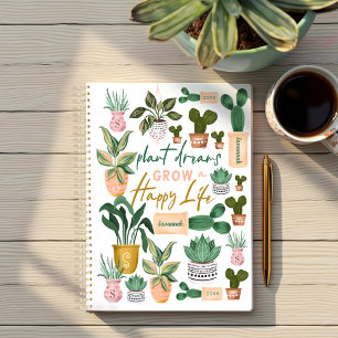 Plant Dreams Grow a Happy Life Crazy Plant Lady Planner