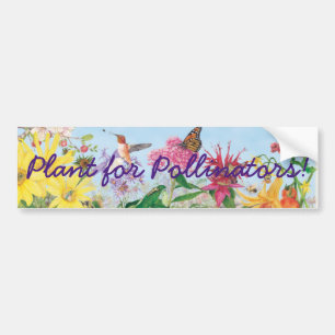 Plant for Pollinators! Bumper Sticker