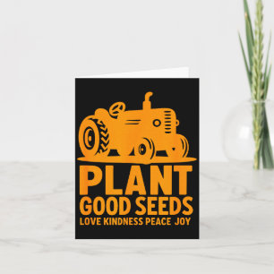 Plant Good Seeds Love Kindness Peace Joy Christian Card