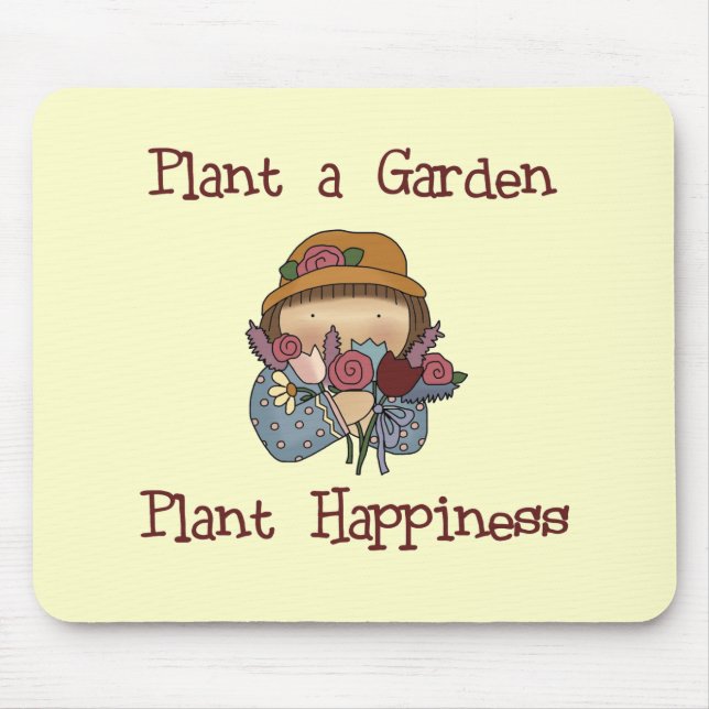 Plant Happiness Gardening Tshirts and Gifts Mouse Pad (Front)