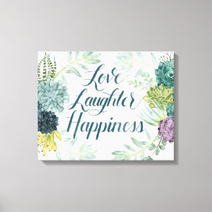 Plant Happiness   Love Laughter Happiness Canvas Print