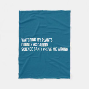 Plant Humor Funny Gardening Sarcastic Quote Fleece Blanket