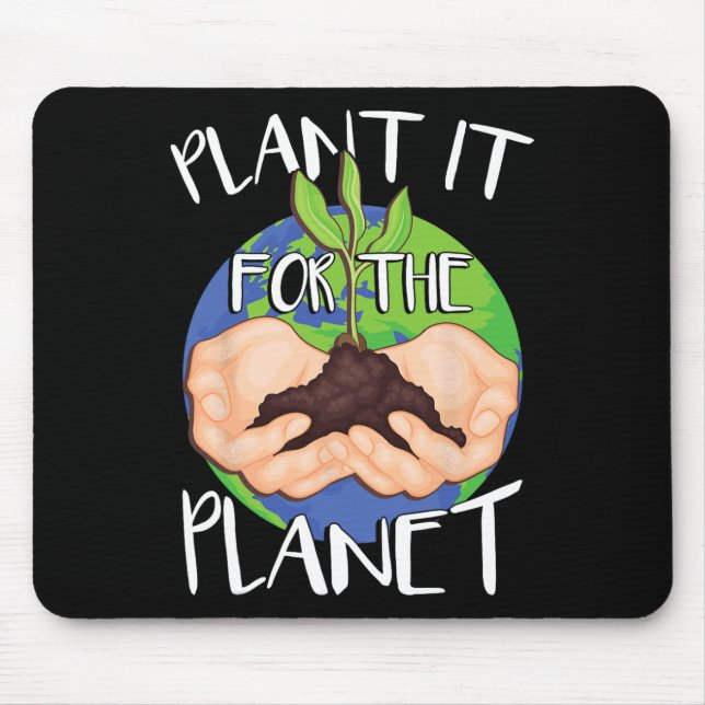 Plant It For The Planet  Mouse Pad (Front)