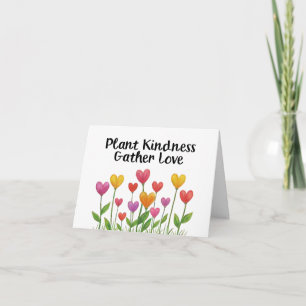 Plant Kindness Gather Love Valentine Mother's Day Thank You Card