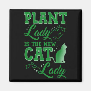 Plant Lady Is The New Cat Lady Funny Gardening Quo Magnet