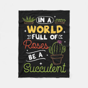 Plant Lover Be A Succulent Fleece Blanket