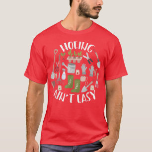 Plant Lover Hoeing Aint Easy For Gardeners Botanic T-Shirt