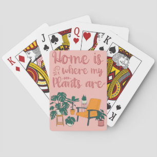 Plant Lover Home Is Where My Plants Are Playing Cards