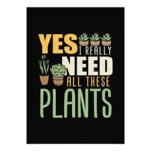 Plant Lover I Really Need All These Plants Photo Print