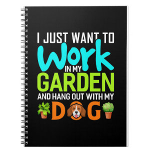 Plant Lover In My Garden With My Dog Notebook