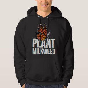 Plant Milkweed for Lepidopterist Monarch Butterfly Hoodie