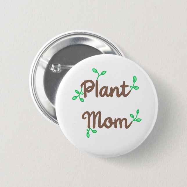 Plant Mom Pin-On Button (Front & Back)