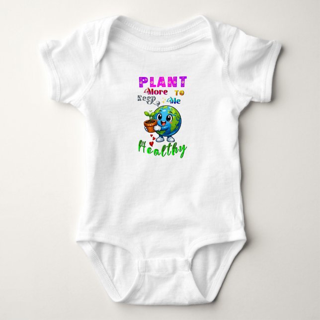 Plant More To Keep Me Healthy Baby Bodysuit (Front)