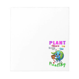 Plant More To Keep Me Healthy Notepad