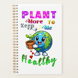 Plant More To Keep Me Healthy Planner