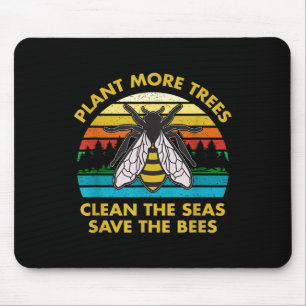 Plant More Trees Clean The Seas Save The Bees Eart Mouse Pad