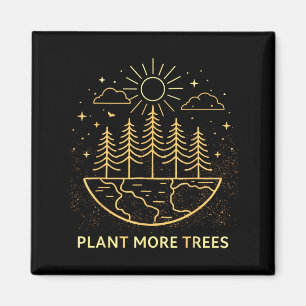 Plant More Trees Earth Day Nature Environmental Magnet