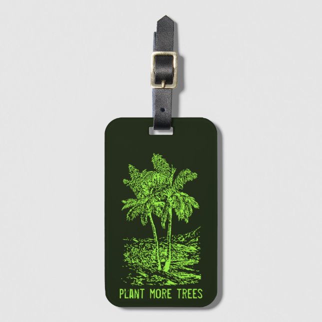 Plant More Trees Environmental Luggage Tag (Front Vertical)