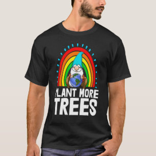 Plant More Trees Gnome Women Environment Earth Lov T-Shirt