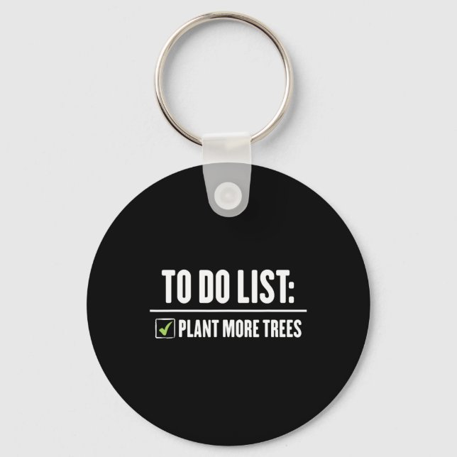 Plant More Trees Happy Arbor Day  Key Ring (Front)