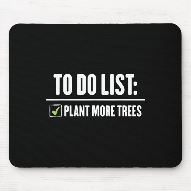 Plant More Trees Happy Arbor Day  Mouse Pad (Front)