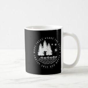 Plant more trees save the bees clean seas earth da coffee mug