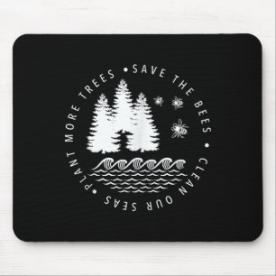 Plant more trees save the bees clean seas earth da mouse pad