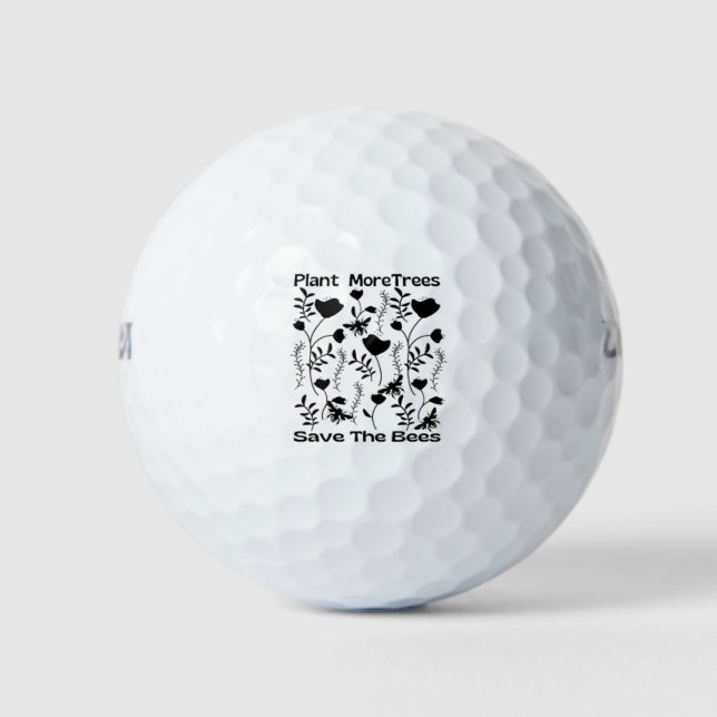 Plant More Trees Save The Bees Golf Balls (Front)