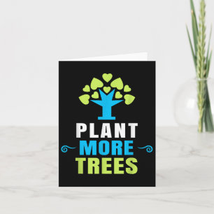 Plant More Trees Tree Hugger Earth Day Arbor Day  Card