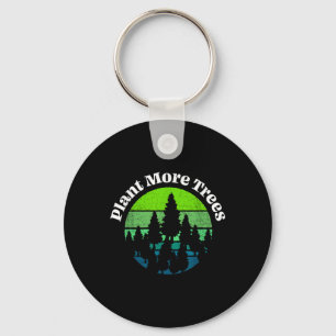 Plant More Trees Tree Hugger Earth Day Environment Key Ring