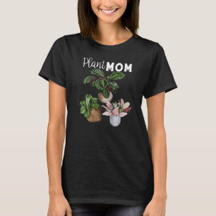 Plant Mum Crazy Plant Lady Indoor Houseplants T-Shirt