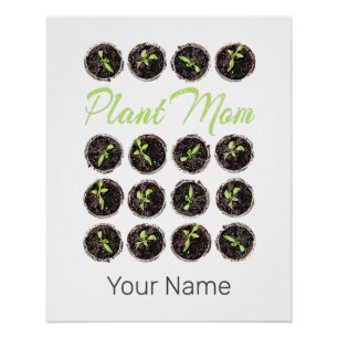Plant Mum Garden Flower Hobby Gardener or Florist Poster