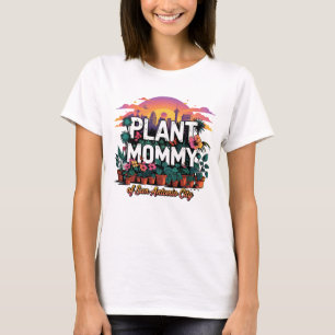Plant Mummy of San Antonio City Texas USA T-Shirt