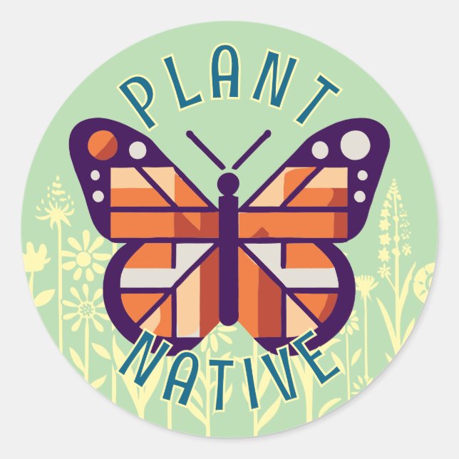 Plant Native For Pollinators Classic Round Sticker (Front)