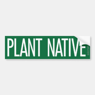 PLANT NATIVE (G) BUMPER STICKER