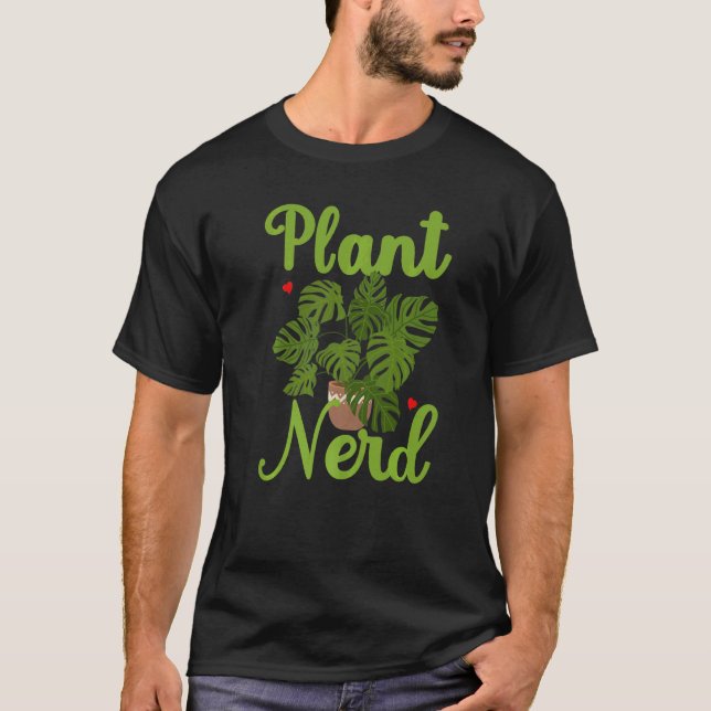 Plant Nerd Hobby Gardener Monstera Deliciosa Garde T-Shirt (Front)