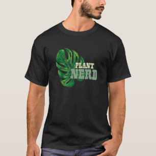 Plant Nerd Plant Flower Gardener Landscaper Garden T-Shirt