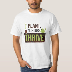 Plant, Nurture, Thrive T-Shirt
