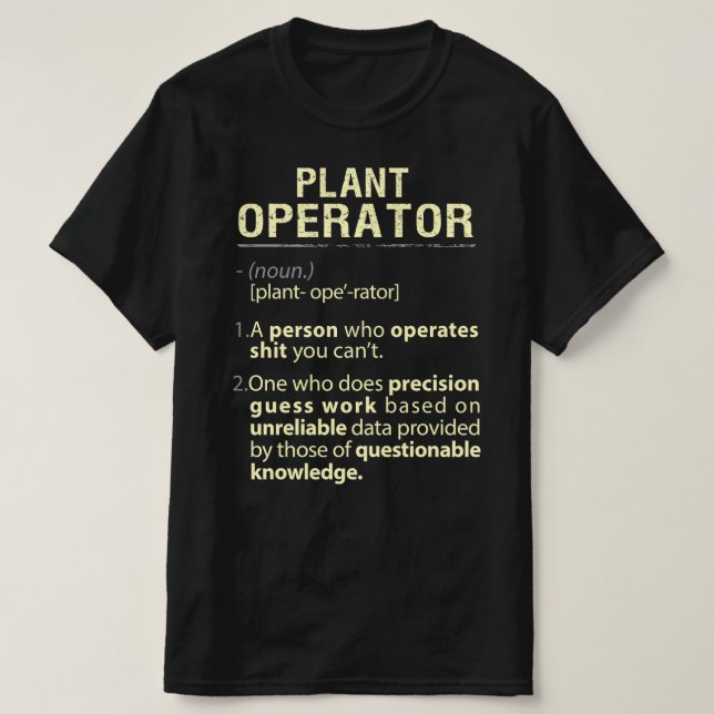 Plant Operator Real American Definition T-Shirt (Design Front)