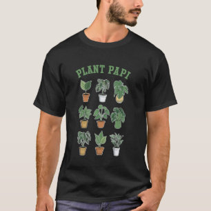 Plant Papi Gardening Indoor Plant Care Father Dad T-Shirt