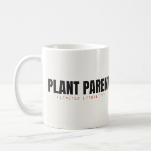 Plant Parent Limited Liability Funny Mug
