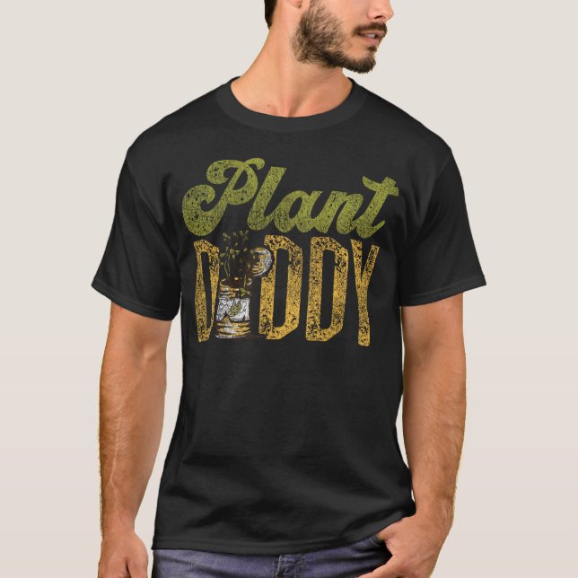 Plant Plant Daddy T-Shirt (Front)