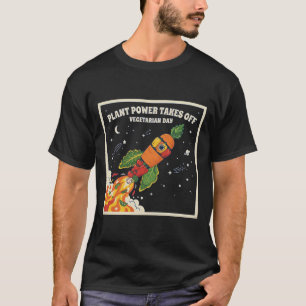 Plant Power Takes Off Vegetarian Day Vegetable Roc T-Shirt